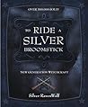 To Ride a Silver ...