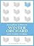 Winter Orchard and Other St...