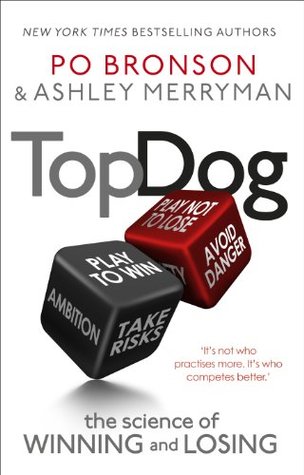 Top Dog: The Science of Winning and Losing