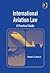 International Aviation Law: A Practical Guide