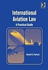 International Aviation Law: A Practical Guide International Aviation Law: A Practical Guide