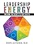 Leadership Energy: Unlocking the Secrets to Your Success