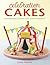 Celebration Cakes: Decorati...