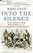Into The Silence by Wade Davis