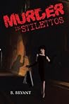 Murder in Stilettos by B. Bryant