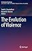 The Evolution of Violence (...