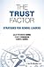 The Trust Factor: Strategies for School Leaders