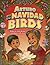 Arturo and the Navidad Birds by Anne Broyles