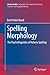 Spelling Morphology: The Psycholinguistics of Hebrew Spelling (Literacy Studies, 3)