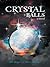 Crystal Balls