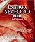 Louisiana Seafood Bible, Th...