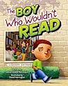 Boy Who Wouldn't Read, The by Denise Walter McConduit