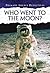 Who Traveled to the Moon? (Primary Source Detectives)