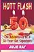 Hott Flash: The Adventures ...