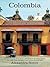 Colombia: A Rosen-Cooney Travel Story—No Passports Required: Bogota, the Coffee Zone, Cartagena, and Tayrona National Park
