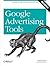 Google Advertising Tools: Cashing in with AdSense and AdWords