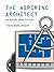 The Aspiring Architect: An Activity Book for Kids