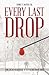 Every Last Drop: How the Blood Industry Betrayed the Public Trust