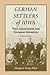 German Settlers of Iowa: Their Descendants and European Ancestors, revised edition
