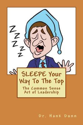Sleepe Your Way to the Top: Complex Leadership Made Simple