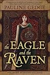 The Eagle and the Raven by Pauline Gedge