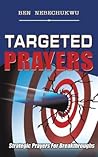 Targeted Prayers: Strategic Prayers For Breakthroughs
