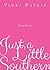 Just a Little Southern Short Stories by Vicki Baylis