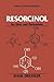 Resorcinol: Its Uses and Derivatives (Topics in Applied Chemistry)