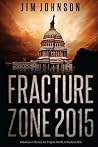 Fracture Zone 2015: A Nation in Denial, An Empire Adrift, A World at Risk Fracture Zone 2015: A Nation in Denial, An Empire Adrift, A World at Risk