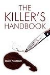 The Killer's Handbook by Robert P Maroney