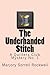 The Underhanded Stitch: A Quilters Club Mystery No. 1 (Quilters Club Mysteries)