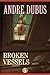 Broken Vessels by Andre Dubus