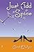 Just Add Spice