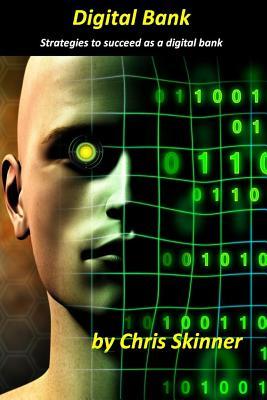Digital Bank: Strategies for launching or becoming a Digital Bank