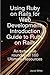 Using Ruby on Rails for Web Development, Introduction Guide t... by Jacob White