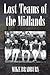 Lost Teams of the Midlands