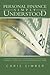 Personal Finance Simply Understood: Prudent Strategies for Setting and Achieving Financial Goals and the Reasons behind Them