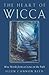 The Heart of Wicca: Wise Words from a Crone on the Path