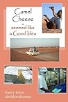 Camel Cheese - Seemed like a Good Idea