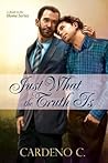 Just What the Truth Is by Cardeno C.
