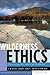 Wilderness Ethics: Preservi...