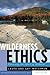 Wilderness Ethics by Guy Waterman