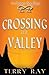 Crossing the Valley (The Cr...