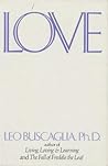 Love by Leo F. Buscaglia
