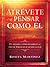 Atrevete a pensar como El: Un desafio a vivir plenamente la vida de Cristo en el mundo actual (Spanish Edition)