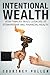 Intentional Wealth: How Families Build Legacies of Stewardship and Financial Health