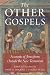 The Other Gospels by Bart D. Ehrman