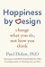 Happiness by Design: Change...