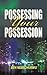 Possessing Your Possessions