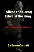 Alfred the Great; Edward the King